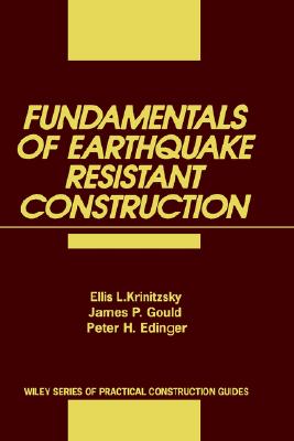 Fundamentals of Earthquake-Resistant Construction (Wiley Series of Practical Construction Guides)