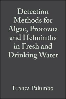 Detection Methods for Algae, Protozoa and Helminths in Fresh and Drinking Water (Water Quality Measurements)