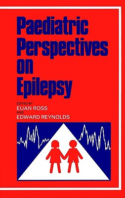Image for Paediatric Perspectives on Epilepsy : A Symposium Held at the Grand Hotel, Eastbourne, December 1984 Paediatric Perspectives on Epilepsy : A Symposium Held at the Grand Hotel, Eastbourne, December 1984