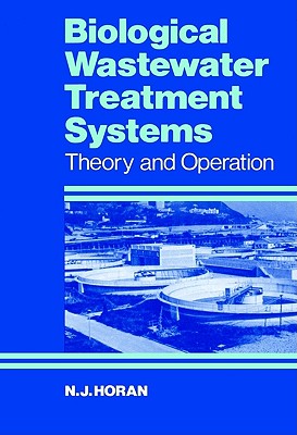 Biological Wastewater Treatment Systems: Theory and Operation