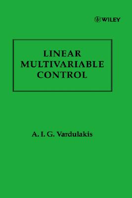 Linear Multivariable Control: Algebraic Analysis and Synthesis Methods