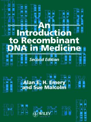 An Introduction to Recombinant DNA in Medicine, 2nd Edition