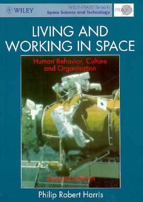 Living and Working in Space: Human Behavior, Culture and Organization (Revised)