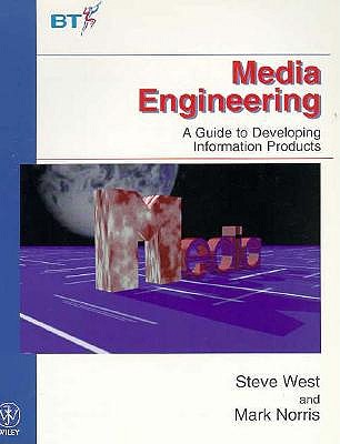 Media Engineering: A Guide to Developing Information Products