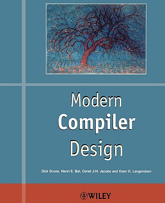 Modern Compiler Design (Worldwide Series in Computer Science)