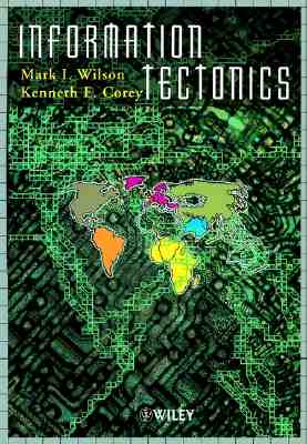Information Tectonics: Space, Place and Technology in an Electronic Age