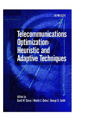 Telecommunications Optimization: Heuristic and Adaptive Techniques