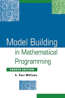 Model Building in Mathematical Programming, 4th Edition