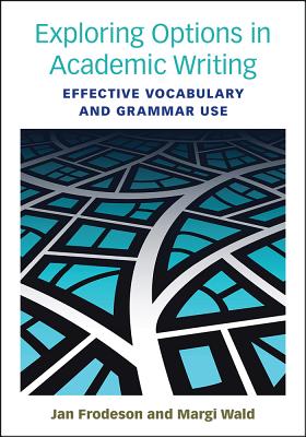 Exploring Options in Academic Writing: Effective Vocabulary and Grammar Use