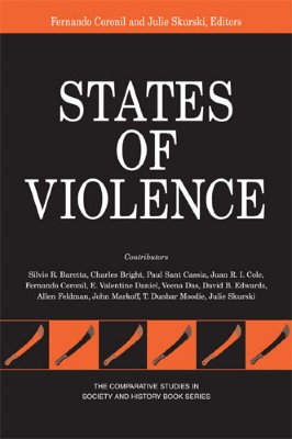 States of Violence (The Comparative Studies In Society And History Book Series)