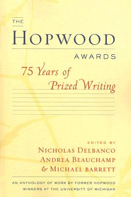 The Hopwood Awards: 75 Years of Prized Writing