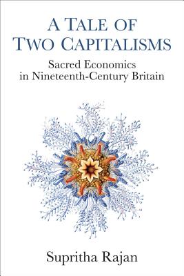 A Tale of Two Capitalisms: Sacred Economics in Nineteenth-Century Britain
