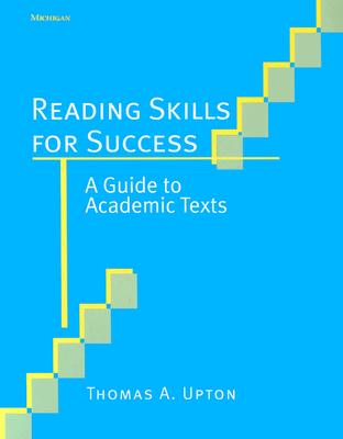Reading Skills for Success: A Guide to Academic Texts A Guide to Academic Texts Image for Reading Skills for Success: A Guide to Academic Texts A Guide to Academic Texts