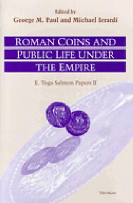 ROMAN COINS AND PUBLIC LIFE UNDER THE EMPIRE E. Togo Salmon Papers II