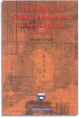 The Origins of China's Awareness of New Zealand, 1674-1911