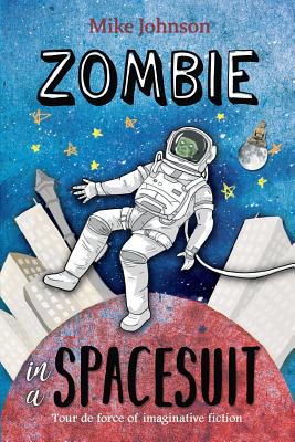 Zombie in a Spacesuit [Paperback] Johnson, Mike