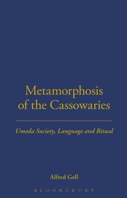 Metamorphosis of the Cassowaries: Umeda Society, Language and Ritual