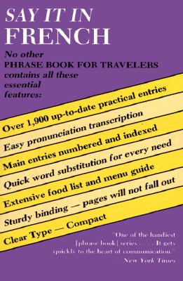 Say It In French: Phrase Book for Travelers