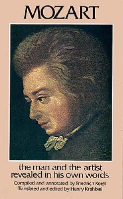 Image for Mozart: The Man and the Artist Revealed in His Own Words (Dover Books on Music)