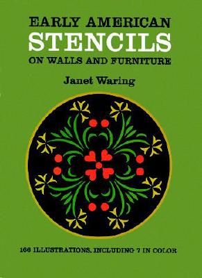 Early American Stencils on Walls and Furniture (Revised)