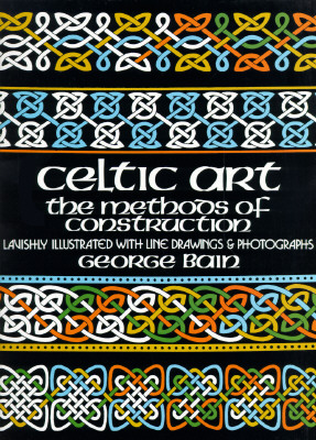 Celtic Art: The Methods of Construction (Dover Art Instruction)