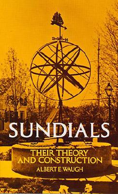 SUNDIALS: THEIR THEORY AND CONSTRUCTION