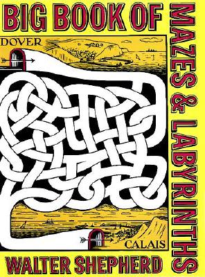Big Book of Mazes and Labyrinths (Dover Children's Activity Books)