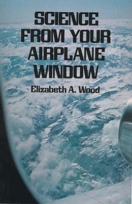 Science From Your Airplane Window (Second Revised Edition)