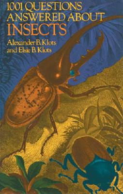 1001 Questions Answered About Insects