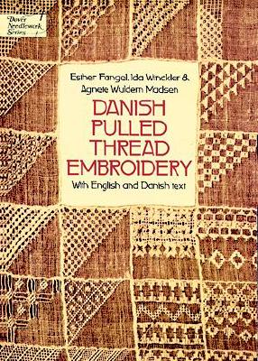 Danish Pulled Thread Embroidery (Sammentraekssying) (Dover Needlework) (Dover Needlework Series)