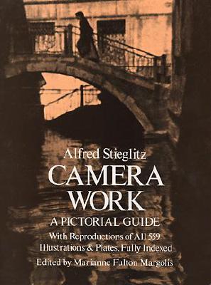 Camera Work: A Pictorial Guide With Reproductions of All 559 Illustrations and Plates, Fully Indexed