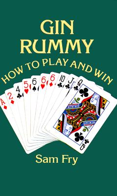 Gin Rummy: How to Play and Win (Revised)