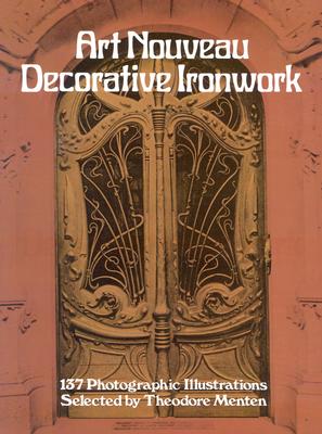 Image for Art Nouveau Decorative Ironwork (Dover Jewelry and Metalwork)