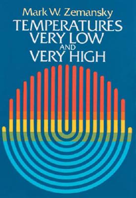 Temperatures : Very Low and Very High