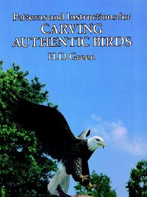 Patterns and Instructions for Carving Authentic Birds