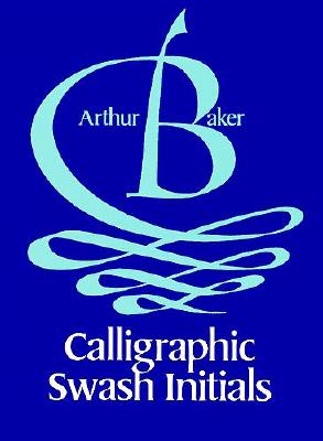 Image for Calligraphic Swash Initials (Dover Pictorial Archives)