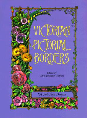 Image for Victorian Pictorial Borders: 124 Full-Page Designs (Dover Pictorial Archive Series) Victorian Pictorial Borders: 124 Full-Page Designs (Dover Pictorial Archive Series)