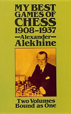 My Best Games of Chess, 1908-1937