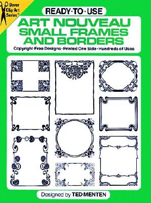 Ready-to-Use Art Nouveau Small Frames and Borders (Dover Clip Art Ready-to-Use)