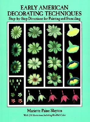 Image for Early American Decorating Techniques: Step-by-Step Directions for Painting and Stenciling