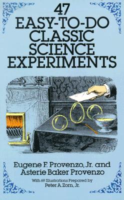 Image for 47 Easy-to-Do Classic Science Experiments (Dover Children's Science Books)