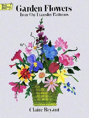 Garden Flowers Iron-on Transfer Patterns (Dover Crafts: Iron-On Transfers)