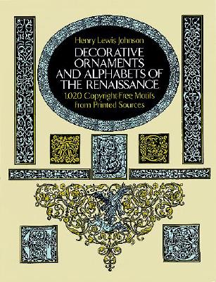 Image for Decorative Ornaments and Alphabets of the Renaissance