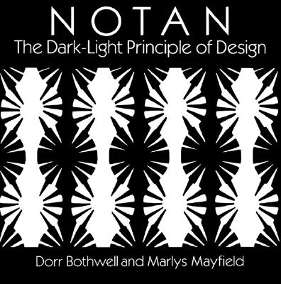 Notan: The Dark-Light Principle of Design (Dover Art Instruction)