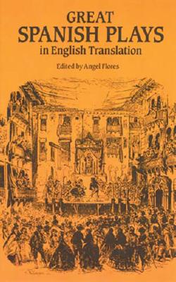 Great Spanish Plays in English Translation