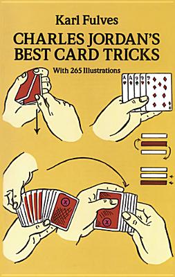 Charles Jordan's Best Card Tricks: With 265 Illustrations (Dover Magic Books)