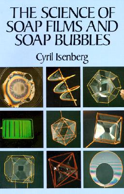 The Science of Soap Films and Soap Bubbles