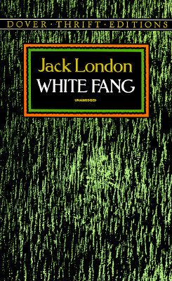 White Fang (Dover Thrift Editions: Classic Novels)