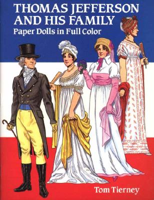 Thomas Jefferson and His Family Paper Dolls in Full Color