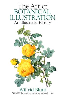Image for The Art of Botanical Illustration: An Illustrated History